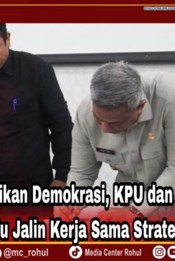 Perkuat Pendidikan Demokrasi, KPU dan Pemkab Rokan Hulu Jalin Kerja Sama Strategis